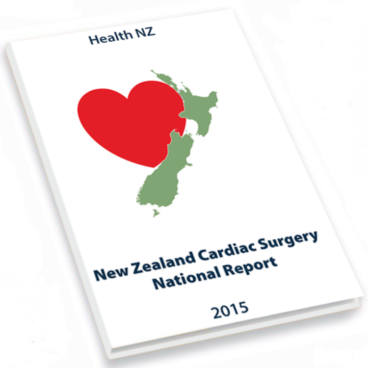 New Zealand Cardiac Surgery National Report 2015 New Zealand Cardiac Surgery National Report 2015
